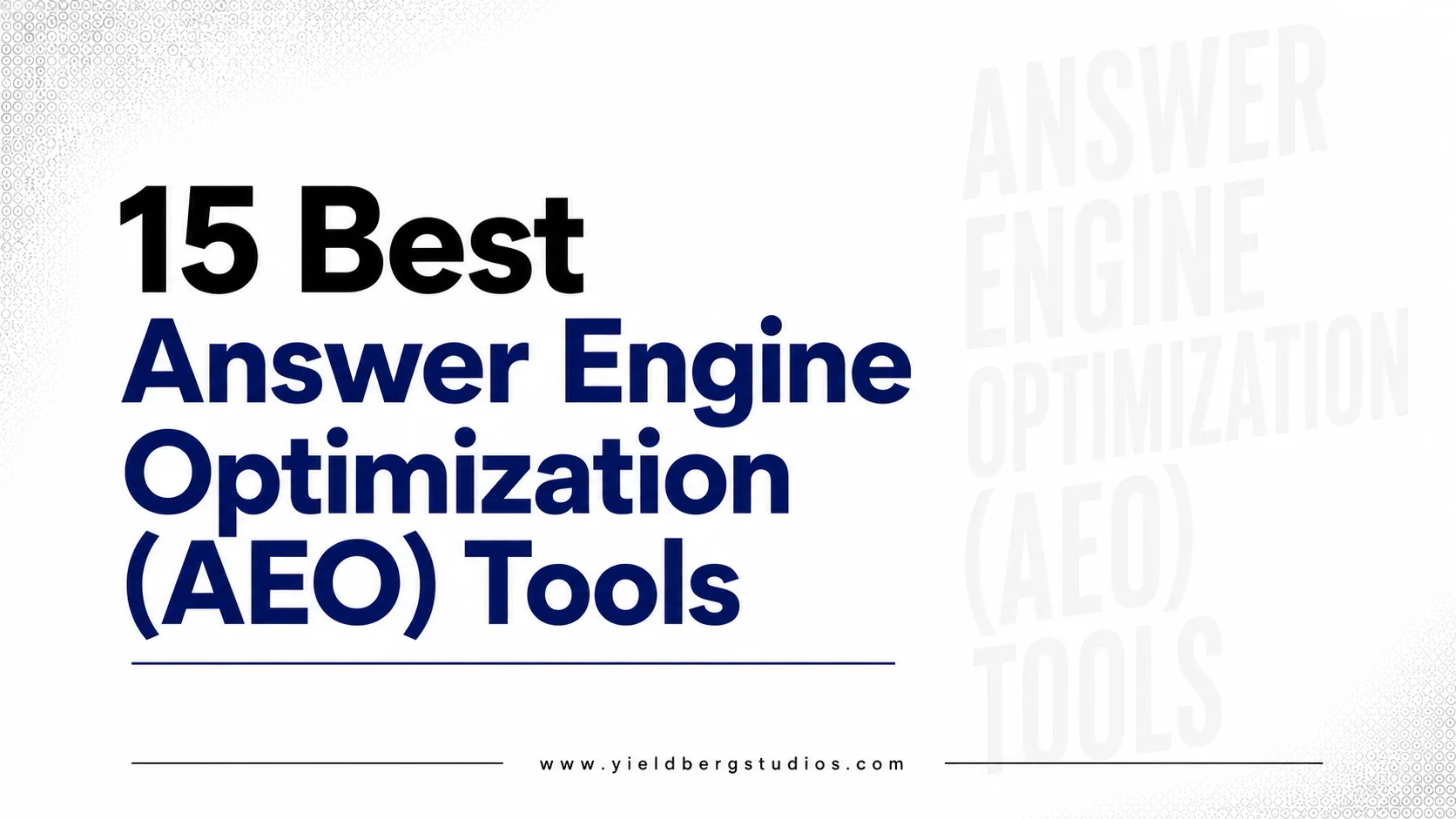15 Best Answer Engine Optimization (AEO) Tools: For Growing Businesses That Every Marketer Should Know