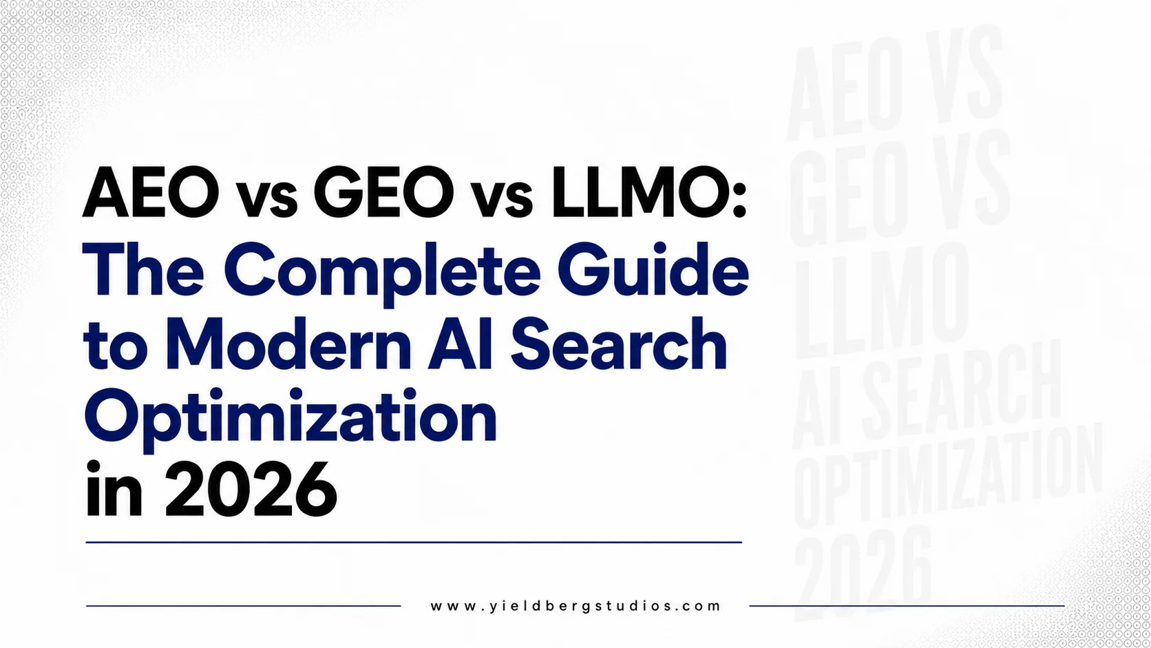 AEO vs GEO vs LLMO: The Complete Guide to Modern AI Search Optimization in 2026
